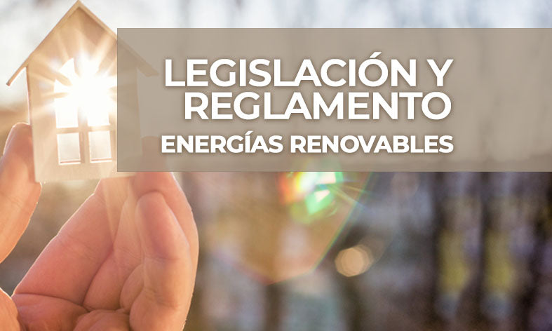 Legislación y reglamentación sobre energías renovables  en España 2023