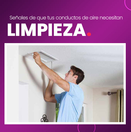 Señales de que tus conductos de aire necesitan limpieza